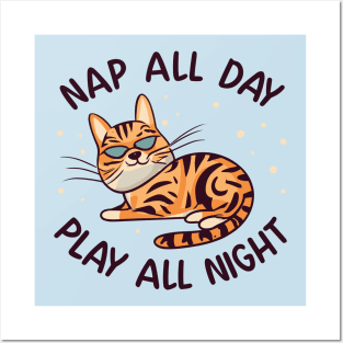 Bengal Cat Nap All Day, Play All Night Posters and Art